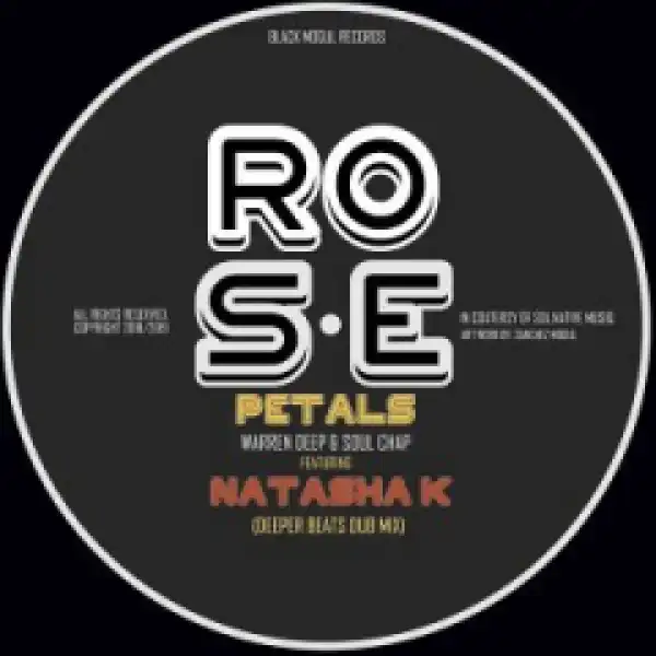 Warren Deep, Soul Chap X Natasha K - Rose Petals (Deeper Beats Dub Mix)